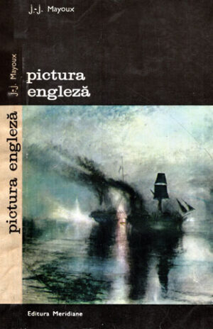 Pictura engleza (Jean-Jacques Mayoux) colectia Arte si civilizatii