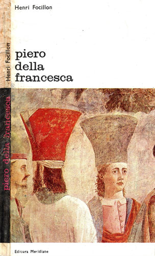 Piero della Francesca (Henri Focillon) Piero della Francesca (Henri Focillon)