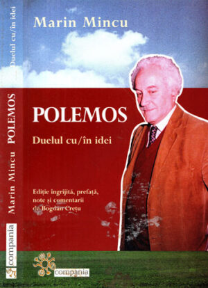 Polemos - duelul cu / in idei  (Marin Mincu)