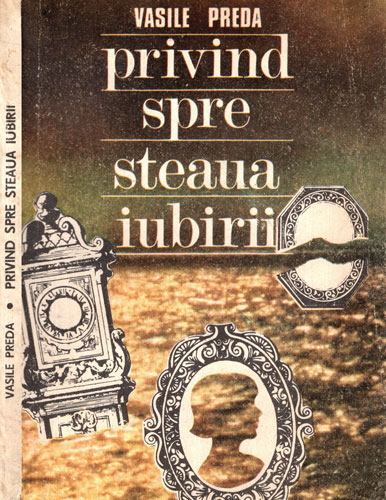 Privind spre steaua iubirii (Vasile Preda) Privind spre steaua iubirii (Vasile Preda)