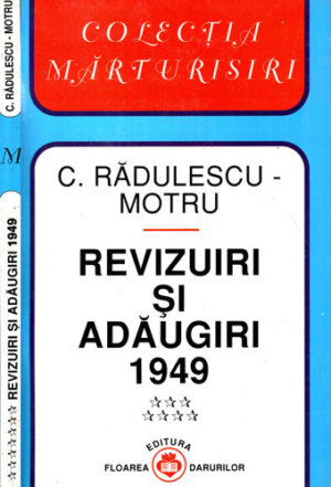 Revizuri isi adaugiri 1949 vol VII (Constantin Radulescu Motru) Colectia Marturisiri