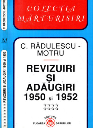 Revizuri isi adaugiri 1950 si 1952 vol VIII (Constantin Radulescu Motru) Colectia Marturisiri