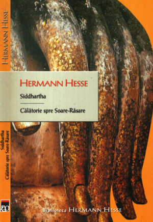 Siddhartha. Caltorie spre Soare-Rasare (Hermann Hesse)