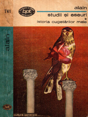 Studii si eseuri, Istoria cugetarilor mele vol. I+II  (Alain)