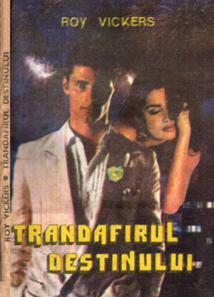 Trandafirul destinului (Roy Vickers)
