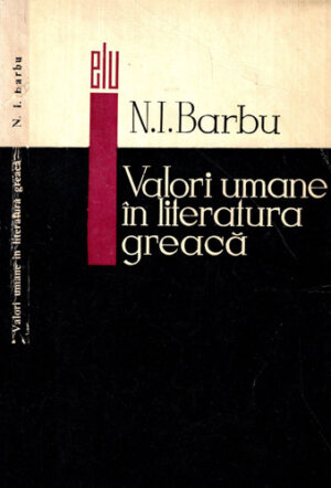 Valori umane in literatura greaca (N. I. Barbu)