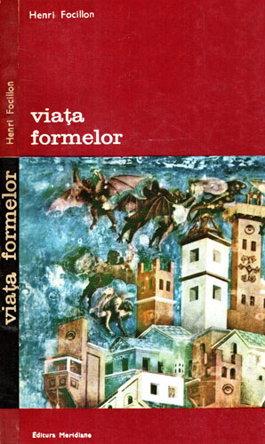 Viata formelor (Henri Focilon) colectia Arta si gandire