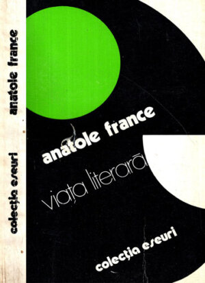 Viata literara (Anatole France) colectia Eseuri