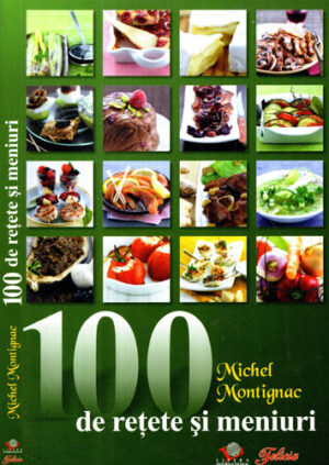 100 de retete si meniuri (Michel Montignac)