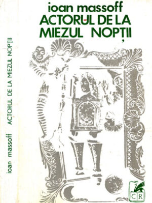 Actorul de la miezul noptii (Ioan Massoff)