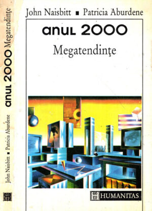 Anul 2000 - megatendinte (John Naisbitt, Patricia Aburdene)