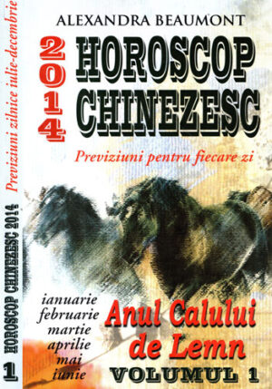 Horoscop chinezesc 2014 - previziuni zilnice, iulie-decembrie (Alexandra Beaumont)