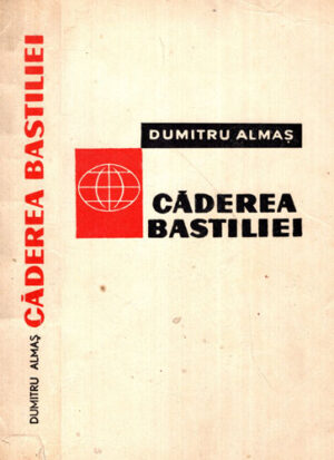 Caderea Bastiliei (Dumitru Almas) colectia Pagini de istorie universala