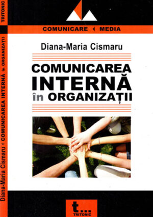 Comunicarea interna in organizatii (Diana Maria Cismaru)
