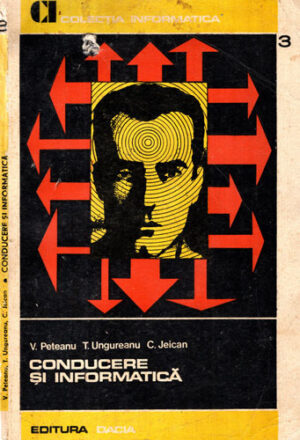 Conducere si informatica (V. Peteanu, T. Ungureanu, C. Jeican)