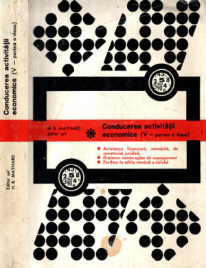 Conducerea activitatii economice vol. V, partea a doua (H. B. Maynard)