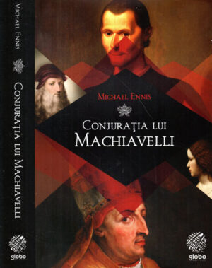 Conjuratia lui Machiaveli (Michael Ennis)
