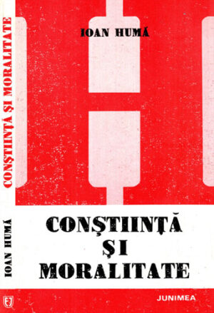 Constiinta si moralitate (Ioan Huma)