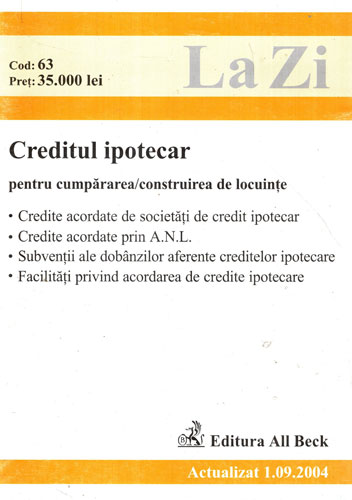 Creditul ipotecar pentru cumpararea / construirea de locuinte (Marius Eftimie) Creditul ipotecar pentru cumpararea / construirea de locuinte (Marius Eftimie)