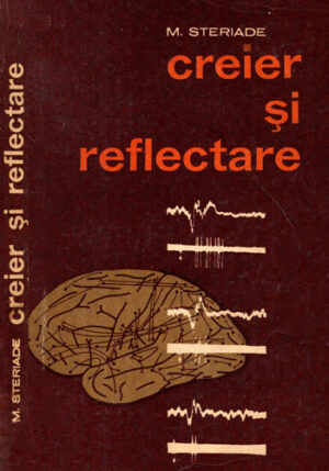 Creier si reflectare (M. Steriade)