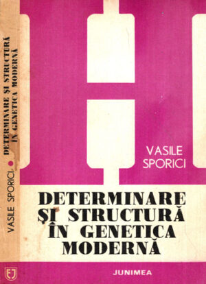 Determinare si structura in genetica moderna (Vasile Sporici)