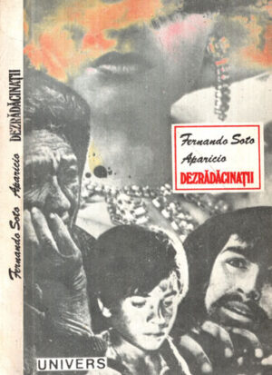 Dezradacinatii (Fernando Soto Aparicio)