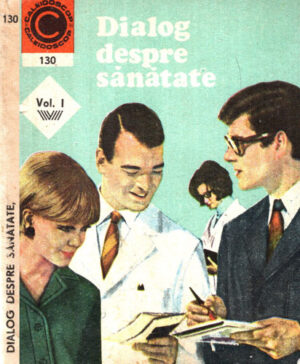 Dialog despre sanatate vol. I+II (George M. Gheorghe) colectia Caleidoscop