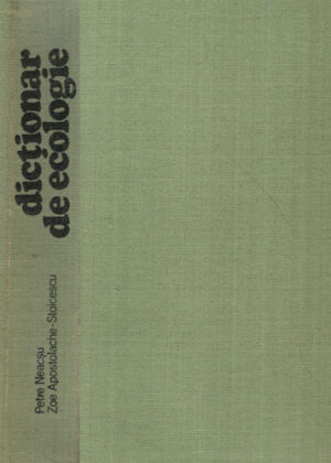 Dictionar de ecologie (Petre Neacsu, Zoe Apostolache-Stoicescu)