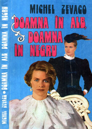 Doamna in alb, Doamna in negru (Michel Zevaco)