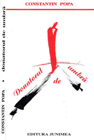 Donatorul de umbra (Constantin Popa) Volum cu dedicatie si autograf din partea autorului