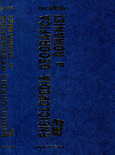 Enciclopedia geografica a Romaniei vol. III (Dan Ghinea) Enciclopedia geografica a Romaniei vol. III (Dan Ghinea) - imagine 2