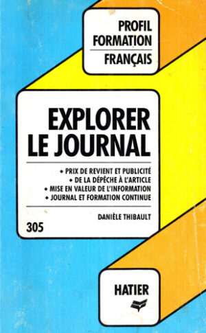 Explorer le journal (Daniele Thibault)