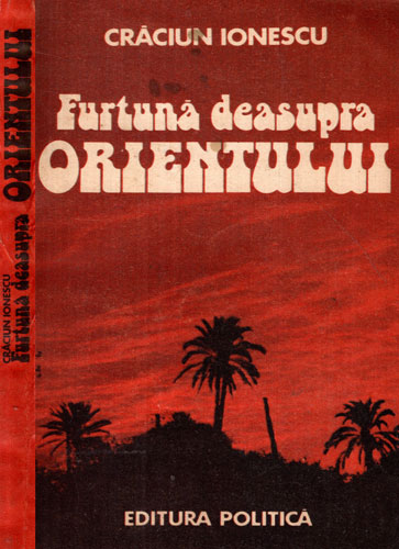 Furtuna deasupra Orientului (Craciun Ionescu) Furtuna deasupra Orientului (Craciun Ionescu)