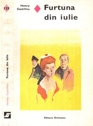 Furtuna din iulie (Henry Castillou) colectia Romanul de dragoste