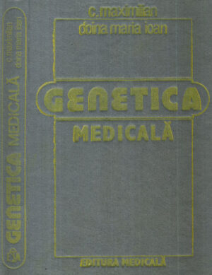 Genetica medicala (C. Maximilian, Doina Maria Ioan)