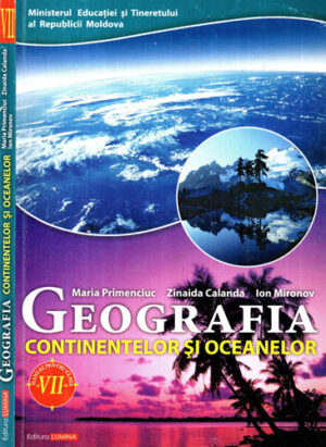 Geografia continentelor si oceanelor - manual pentru clasa a VIII-a (Maria Primenciuc, Zinaida Calanda, Ion Mironov)