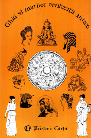 Ghid al marilor civilizatii antice (Lydia Ciuca)