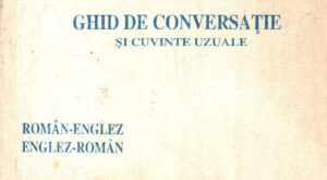 Ghid de conversatie si cuvinte uzuale roman-englez si englez-roman (Octavian Popa)