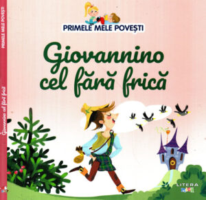 Giovannino cel fara frica (Maria Cecilia Cavallone) colectia Primele mele povesti