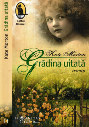 Gradina uitata (Kate Morton) colectia Raftul Denisei