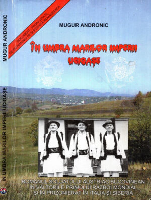 In umbra marilor imperii ucigase (Mugur Andronic) Volum cu dedicatie si autograf din partea autorului