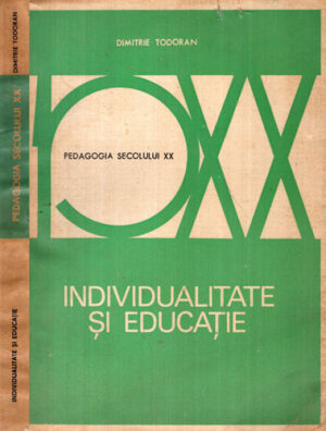 Individualitate si educatie (Dimitrie Todoran) colectia Pedagogia secolului XX