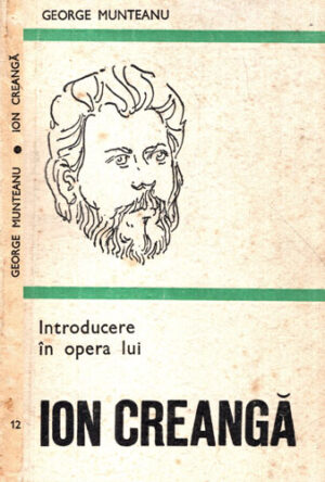 Introducere in opera lui Ion Creanga (George Munteanu)