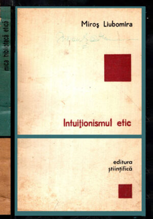 Intuitionismul etic (Miros Liubomira) colectia Mica biblioteca etica