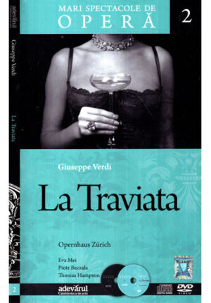 La Traviata (Giuseppe Verdi) colectia Mari spectacole de opera nr. 2