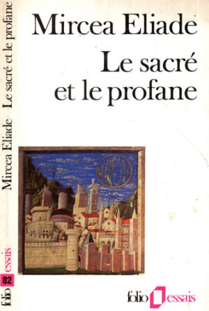 Le sacre et le profane (Mircea Eliade) colectia Folio