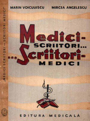 Medici scriitori - scriitori medici (Marin Voiculescu, Mircea Angelescu)