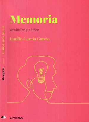 Memoria - amintirile si uitare (Emilio Garcia)