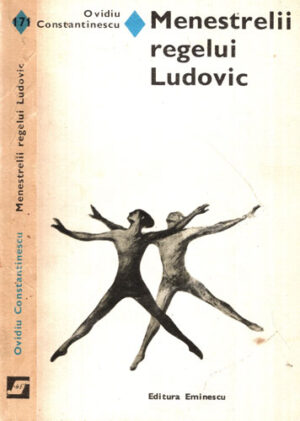 Menestrelii regelui Ludovic (Ovidiu Constantinescu) colectia Romanul de dragoste