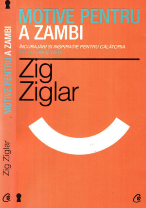 Motive pentru a zambi (Zig Ziglar) colectia Carti cheie